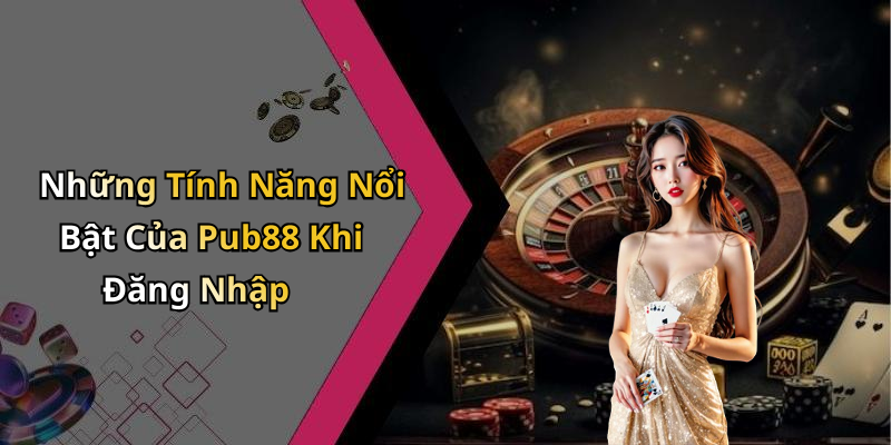 pub88-dang-nhap-kham-pha-the-gioi-giai-tri-truc-tuyen-tuyet-voi-84