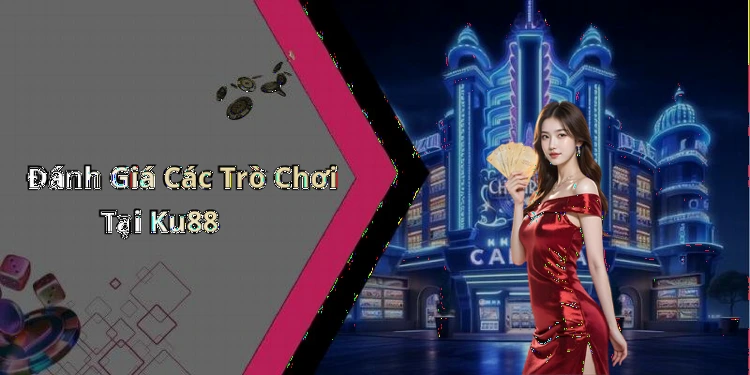 ku88-kham-pha-the-gioi-giai-tri-truc-tuyen-khoa-thich-va-dang-cap-114