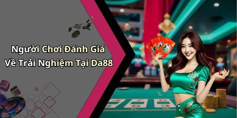 da88-kham-pha-the-gioi-giai-tri-truc-tuyen-day-kich-tinh-129