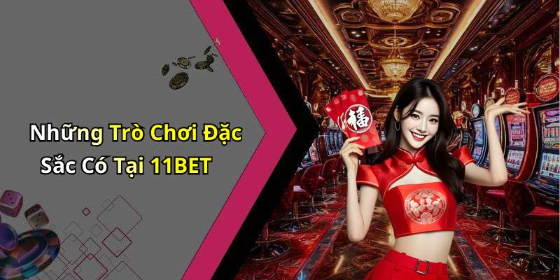 11bet-kham-pha-the-gioi-giai-tri-truc-tuyen-doc-dao-nhat-165