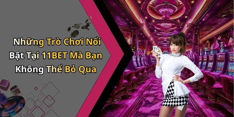 11bet-kham-pha-the-gioi-giai-tri-truc-tuyen-huan-luyen-dinh-cao-167