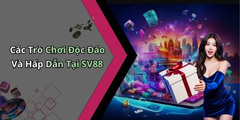 sv88-kham-pha-the-gioi-giai-tri-truc-tuyen-day-moi-me-183