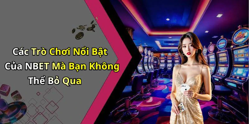 nbet-kham-pha-the-gioi-giai-tri-truc-tuyen-day-mau-sac-207