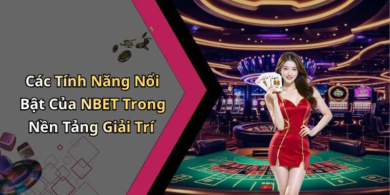 nbet-kham-pha-the-gioi-giai-tri-truc-tuyen-day-hap-dan-210