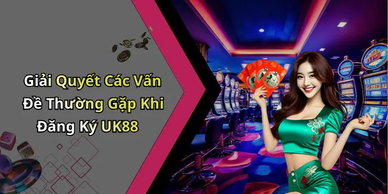 dang-ky-uk88-tham-gia-trai-nghiem-giai-tri-dinh-cao-ngay-hom-nay-71